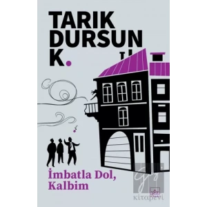 İmbatla Dol, Kalbim