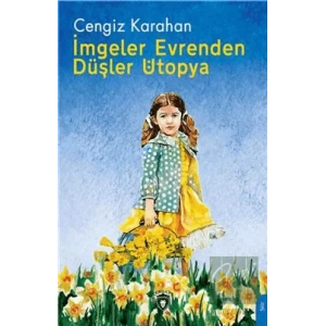 İmgeler Evrenden Düşler Ütopya