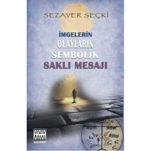 İmgelerin Olayların Sembolik Saklı Mesajı