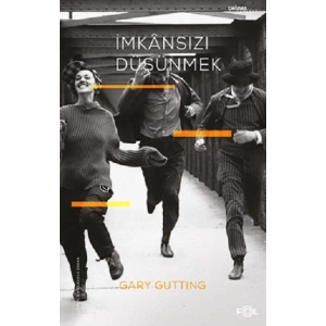 İmkansızı Düşünmek –1960 Sonrası Fransız Felsefesi