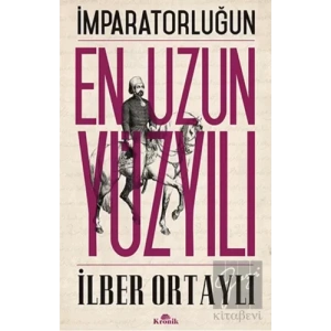 İmparatorluğun En Uzun Yüzyılı