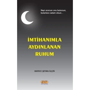 İmtihanımla Aydınlanan Ruhum