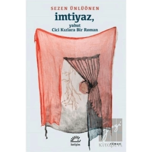 İmtiyaz, Yahut Cici Kızlara Bir Roman