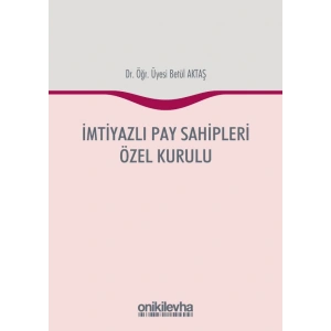 İmtiyazlı Pay Sahipleri Özel Kurulu