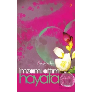 İmzamı Attım Hayata