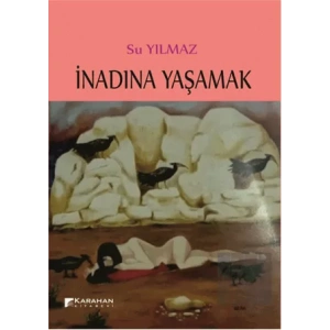İnadına Yaşamak