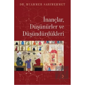 İnançlar, Düşünürler ve Düşündürdükleri