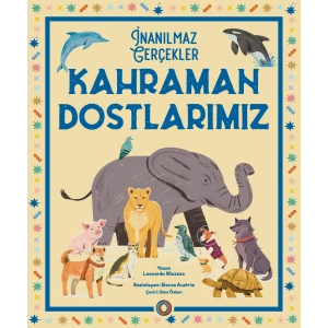 İnanılmaz Gerçekler - Kahraman Dostlarımız