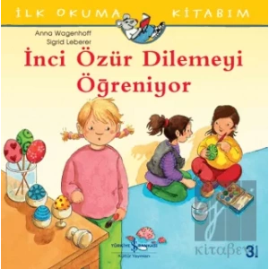 İnci Özür Dilemeyi Öğreniyor