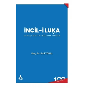 İncil-i Luka (Giriş, Metin, Sözlük, Dizin)