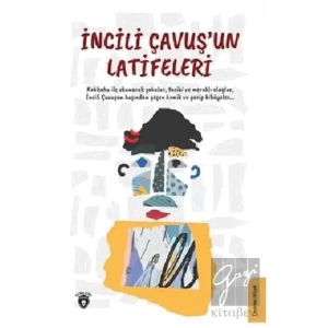 İncili Çavuş’un Latifeleri