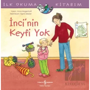 İnci’nin Keyfi Yok