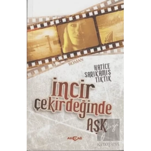 İncir Çekirdeğinde Aşk