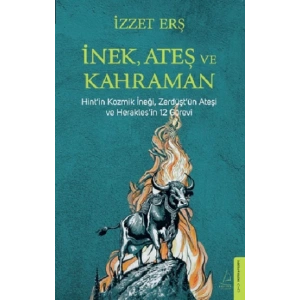 İnek, Ateş, Kahraman