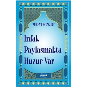 İnfak Paylaşmakta Huzur Var