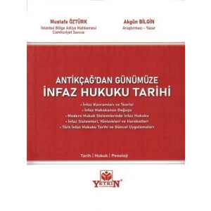 İnfaz Hukuku Tarihi - Mustafa Öztürk, Akgün Bilgin