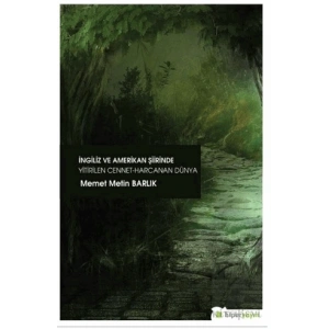 İngiliz ve Amerikan Şiirinde Yitirilen Cennet Harcanan Dünya