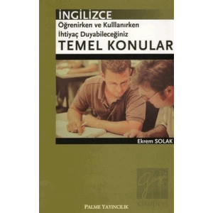 İngilizce Öğrenirken ve Kullanırken İhtiyaç Duyabileceğiniz Temel Konular