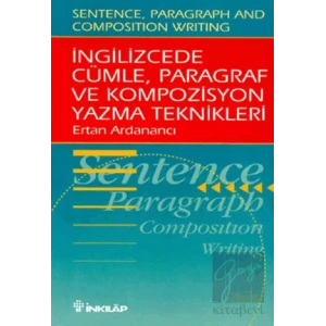 İngilizcede Cümle, Paragraf ve Kompozisyon Yazma Teknikleri (Sentence, Paragraph and Composition Writing)