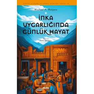 İnka Uygarlığında Günlük Hayat