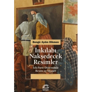 İnkılabı Nakşedecek Resimler