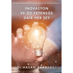 İnovasyon ve Öz Yeteneğe Dair Her Şey