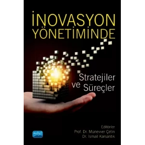 İnovasyon Yönetiminde Stratejiler ve Süreçler