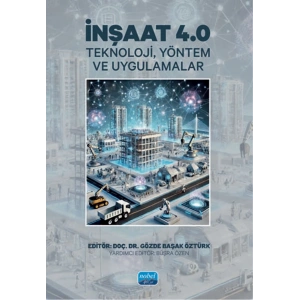 İNŞAAT 4.0 - Teknoloji, Yöntem ve Uygulamalar