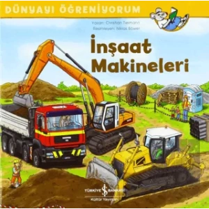 İnşaat Makineleri - Dünyayı Öğreniyorum