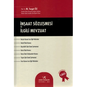 İNŞAAT SÖZLEŞMESİ VE İLGİLİ MEVZUAT 4 B. 2021 T.ÖZ