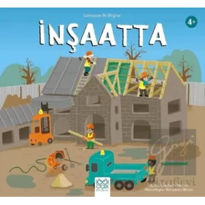 İnşaatta - Larousse İlk Bilgiler