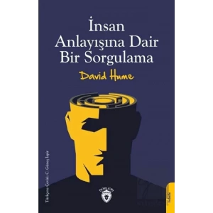 İnsan Anlayışına Dair Bir Sorgulama
