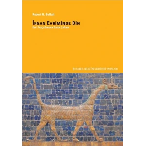 İnsan Evriminde Din: Eski Taş Çağından Eksen Çağına