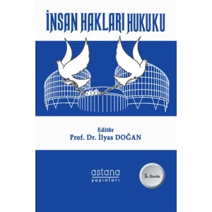 İnsan Hakları Hukuku (5. Baskı) - Prof. Dr. İlyas Doğan