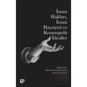 İnsan Hakları İnsan Haysiyeti ve Kozmopolit İdealler