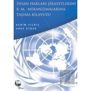 İnsan Hakları Şikayetlerini B .M. Mekanizmalarına Taşıma Kılavuzu
