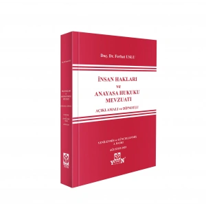 İnsan Hakları ve Anayasa hukuku Mevzuatı - Açıklamalı ve Dipnotlu