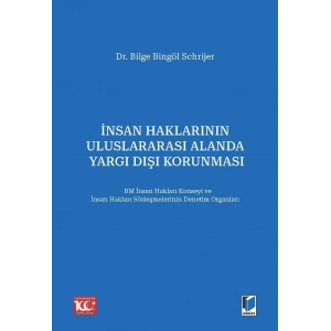 İnsan Haklarının Uluslararası Alanda Yargı Dışı Korunması