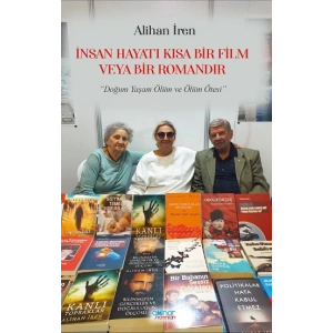 İnsan Hayatı Kısa Bir Film veya Bir Romandır