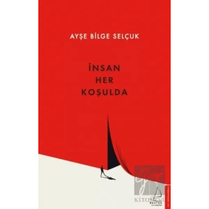 İnsan Her Koşulda
