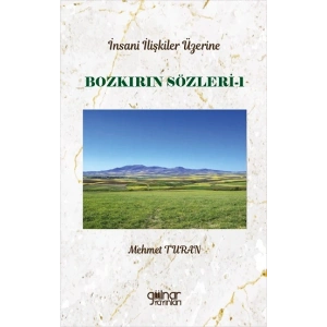 İnsan İlişkileri Üzerine Bozkırın Sözleri-1