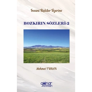 İnsan İlişkileri Üzerine Bozkırın Sözleri-2