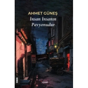 İnsan İnsanın Pavyonudur