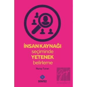 İnsan Kaynağı Seçiminde Yetenek Belirleme