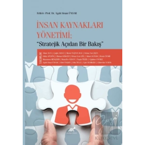 İnsan Kaynakları Yönetimi “Stratejik Açıdan Bir Bakış”