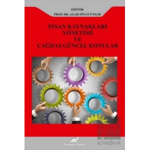 İnsan Kaynakları Yönetimi ve Çağdaş Güncel Konular