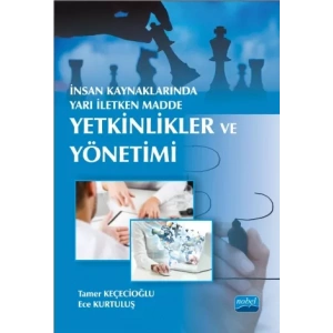 İnsan Kaynaklarında Yarı İletken Madde: Yetkinlikler ve Yönetimi