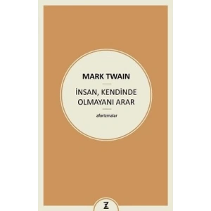 İnsan, Kendinde Olmayını Arar