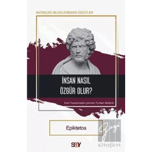 İnsan Nasıl Özgür Olur?