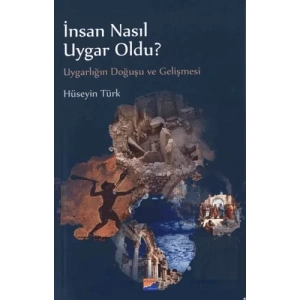 İnsan Nasıl Uygar Oldu?